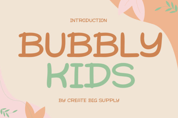 Bubbly Kids: The Perfect Font for Adding Cheer to Children’s Projects