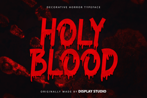 Holy Blood: The Ultimate Horror Display Font for Creepy Designs